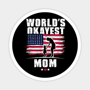 World's Okayest Mom america flag Magnet